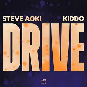 Steve Aoki Dan Kiddo - Drive