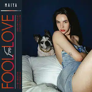 Maiya- Fool For Love