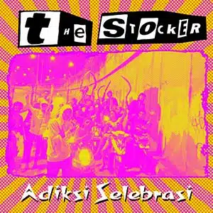 Adiksi Selebrasi The Stocker