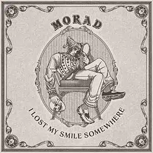 Morad I Lost My Smile Somewhere