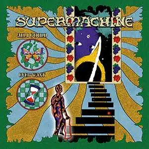 Supermachine All I Could Ever Want