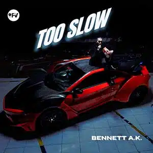 Bennett A.K. Too Slow