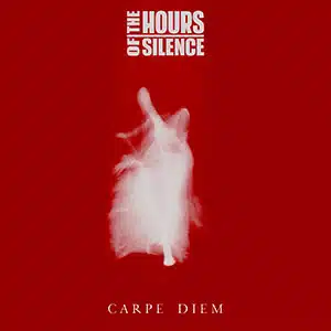 Carpe Diem The Hours Of Silence