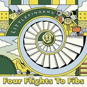 Littlefingers Four Flights to Fibs