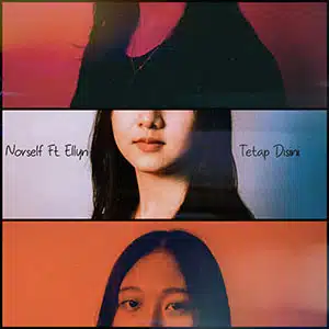 Norself feat Ellyn Tetap Disini