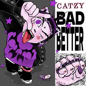 Catzy Bad Better