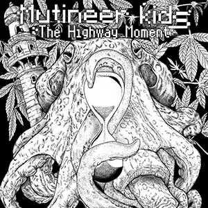 Mutineer Kids The Highway Moment