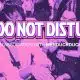 DO NOT DISTURB Microgram